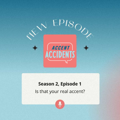 episode Ep. 1 - Is that your real accent?! artwork