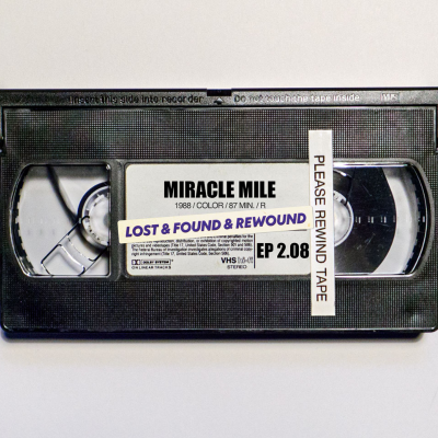 episode Ep 2.8 ＞ Miracle Mile (1988) artwork