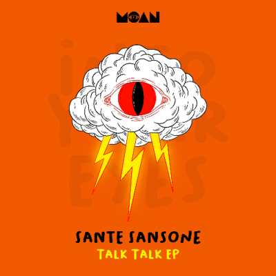 episode Sante Sansone - Talk Talk (Original Mix) artwork