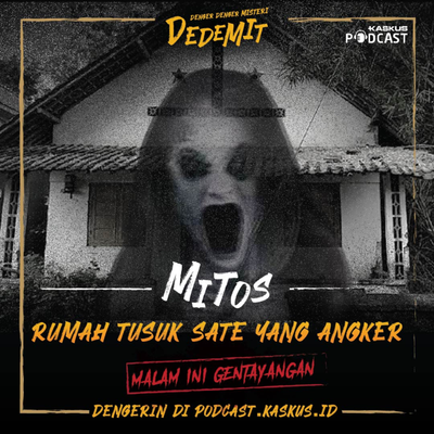 episode 04. Cerita Angkernya Rumah Tusuk Sate Bukan Mitos artwork