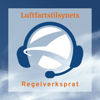 episode Regelverksprat – Nytt regelverk for sivil statsluftfart artwork