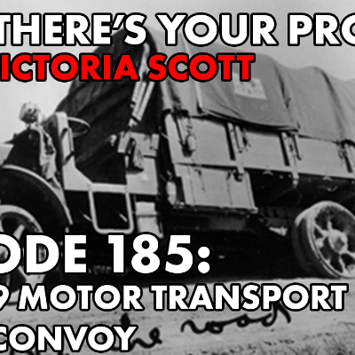 episode Episode 185: The 1919 Motor Transport Corps Convoy artwork