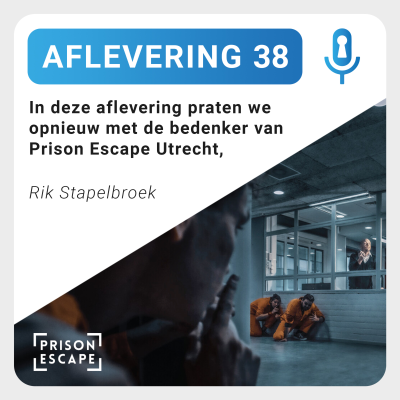 episode Aflevering 38: Rik Stapelbroek - Prison Escape Utrecht artwork