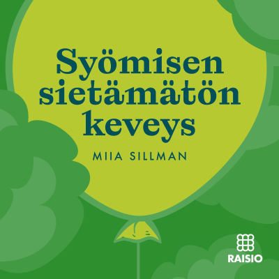 Syömisen sietämätön keveys