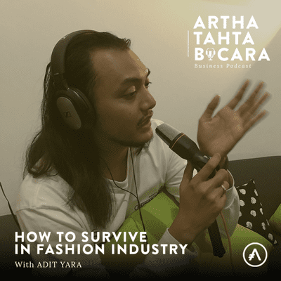 episode Artha Tahta Bicara #3 : How to Survive in the Fashion Industry w/ The Founder of Niion Adityara artwork