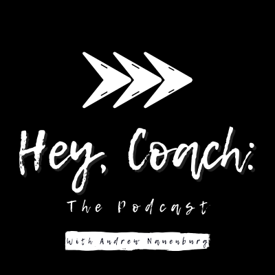 Hey, Coach: The Podcast