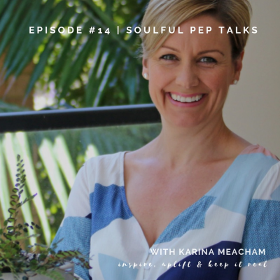 episode EP 14: Soulful Pep Talks - Karina Meacham artwork