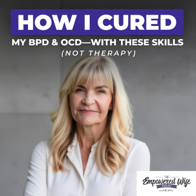 episode 307: How I Cured My BPD & OCD—with These Skills (Not Therapy) artwork
