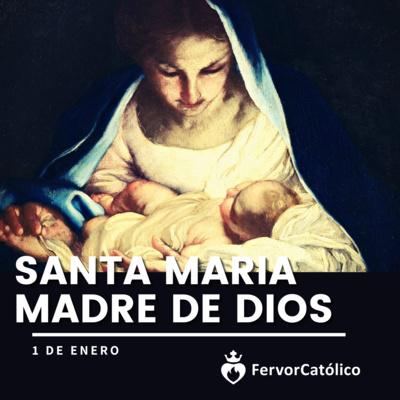 episode Santa Maria Madre De Dios | SOLEMNIDAD artwork