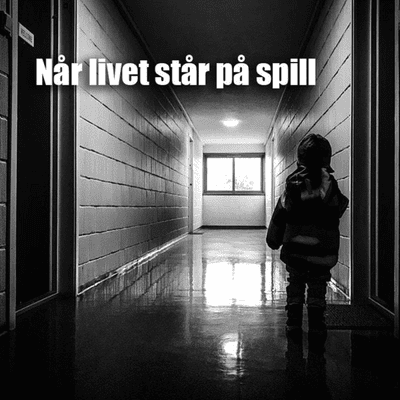 Når livet står på spill