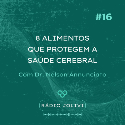 episode #16 - 8 alimentos que protegem a saúde cerebral artwork