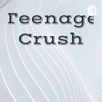 episode Teenage crush artwork
