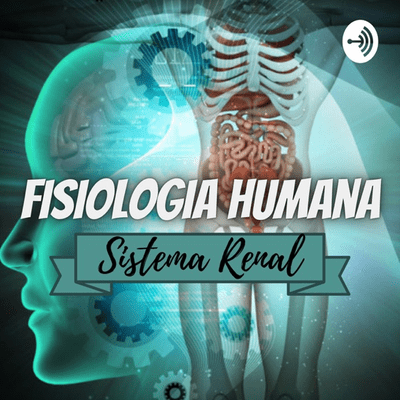 Fisiologia Humana-Sistema Renal