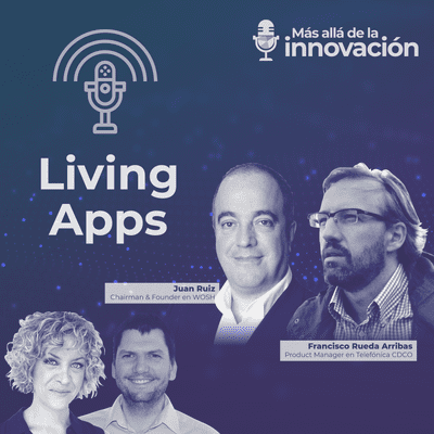 episode Living Apps con Francisco Rueda y Juan Ruiz artwork