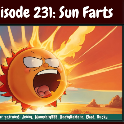 episode Episode 231: Sun Farts artwork