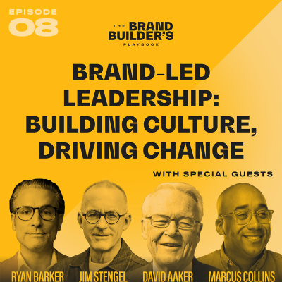 episode The Brand Builder's Playbook // Getting Brand Buy In & Activating the Playbook // With David Aaker and Marcus Collins artwork