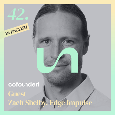 episode Zach Shelby, Edge Impulse: “The best startups are born when you hit the wall” artwork