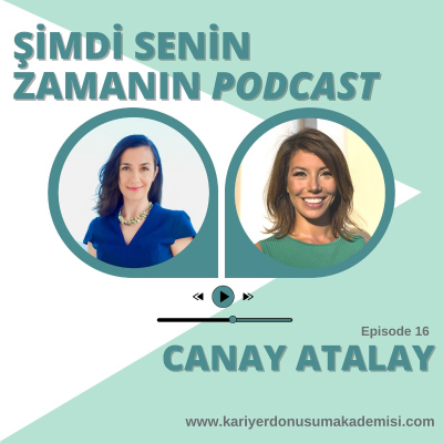 episode #16 Canay Atalay | Korkuyu kucaklamak, sahip olduğun gücünü keşfetmek & dönüşmek artwork