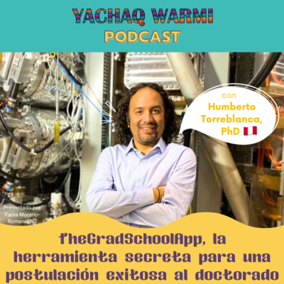 episode ¿Sueñas con un doctorado en EEUU? TheGradSchoolApp, la herramienta secreta para una postulación exitosa con Humberto Torreblanca, PhD 🇵🇪 artwork