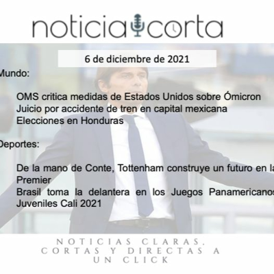 episode Noticia Corta, Lunes 6 De Diciembre De 2021 artwork