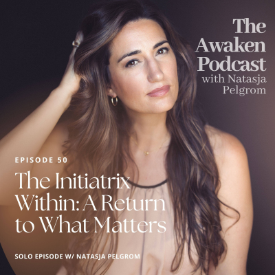 episode The Initiatrix Within: A Return to What Matters artwork