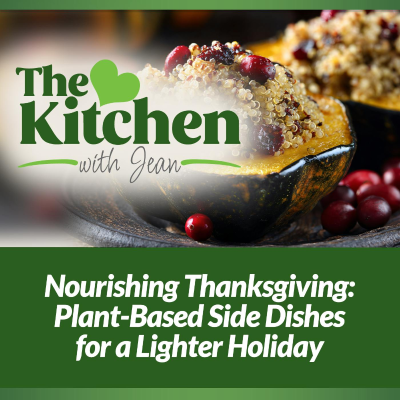 episode 11/6/25: Nourishing Thanksgiving - Plant-Based Side Dishes for a Lighter Holiday artwork