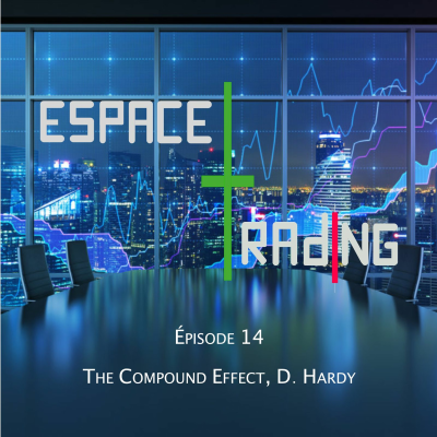 episode Ep 14 : Quelques réflexions sur The Compound Effect de D. Hardy artwork