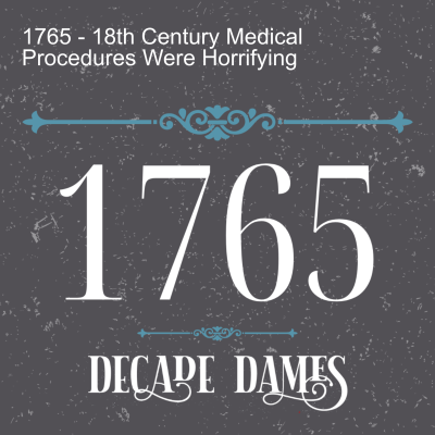 episode 1765 - 18th Century Medical Procedures Were Horrifying artwork