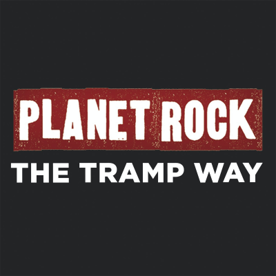 Planet Rock - The Tramp Way