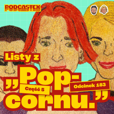episode Listy z "Popcornu", część 5 - lata 2003-2008 (Podcastex #183) artwork