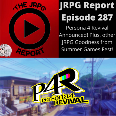 episode JRPG Report Episode 287 - Persona 4 Revival and everything else coming out of SGF 2025! artwork