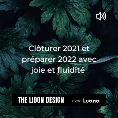 episode #3 Clôturer 2021 et préparer 2022 avec joie et fluidité ✨ artwork
