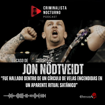 episode El caso de Jon Nödtveidt | Criminalista Nocturno artwork