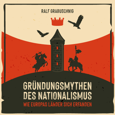 Gründungsmythen des Nationalismus