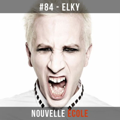 episode #84 - ElkY : Pas peur de prendre des risques artwork