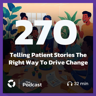 episode Telling Patient Stories The Right Way To Drive Change artwork