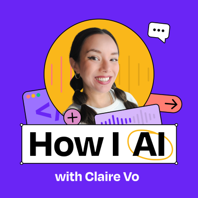 episode Announcing a brand-new podcast: “How I AI” with Claire Vo 🔥 artwork
