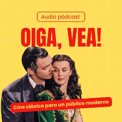 episode LO QUE EL TIEMPO SE LLEVÓ: cine antiguo para un público moderno. artwork