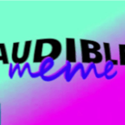 episode Audible Meme : DEBUNKING FOOD THEORY artwork