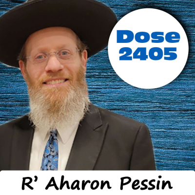 episode Daily Dose #2,405: Do Brachas Work? - R' Aharon Pessin artwork