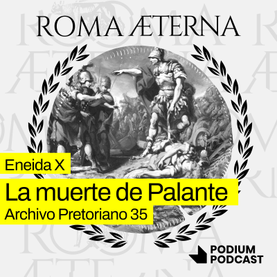 episode La muerte de Palante - Eneida X - Archivo pretoriano 35 artwork