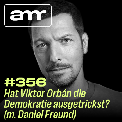 episode Hat Viktor Orbán die Demokratie ausgetrickst? (m. Daniel Freund) artwork