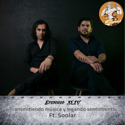 episode Ep. 44 l Transmitiendo Música y Legando Sentimiento Ft. Soolar artwork