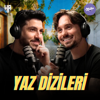 episode Yaz Dizileri | Hikayeden Adamlar artwork