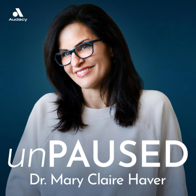 episode Presenting unPAUSED with Dr. Mary Claire Haver artwork
