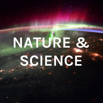 NATURE & SCIENCE