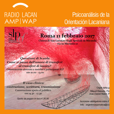 RadioLacan.com | Cuestión de Escuela: Cómo se pasa del amor de transferencia a la transferencia de trabajo