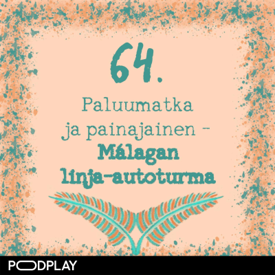 episode 64. Paluumatka ja painajainen – Málagan linja-autoturma artwork