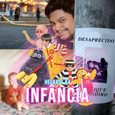 episode Heekast #4 - Infância artwork