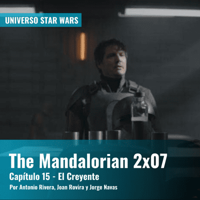 episode The Mandalorian 2x07 - El Creyente | Universo Star Wars artwork
